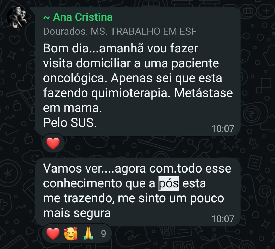 Aluna Ana Cristina, no grupo da turma, contando que vai atender uma paciente oncológica e se sente mais segura com o conhecimento da Pós